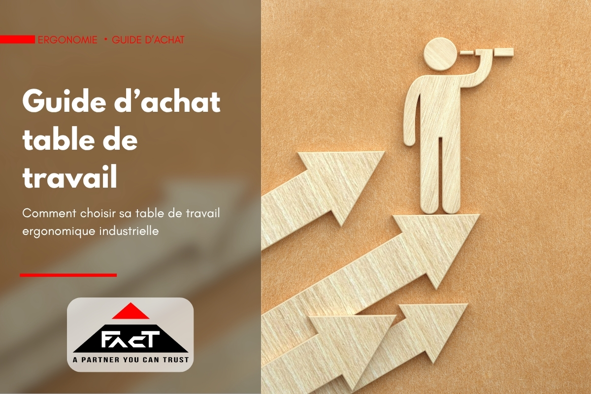 Comment choisir sa table de travail ergonomique industrielle : guide d'achat complet
