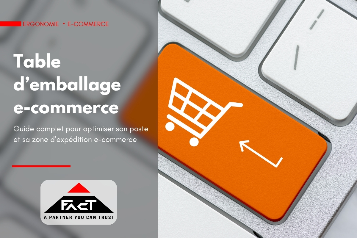 Table d'emballage e-commerce : comment optimiser sa zone d'expédition