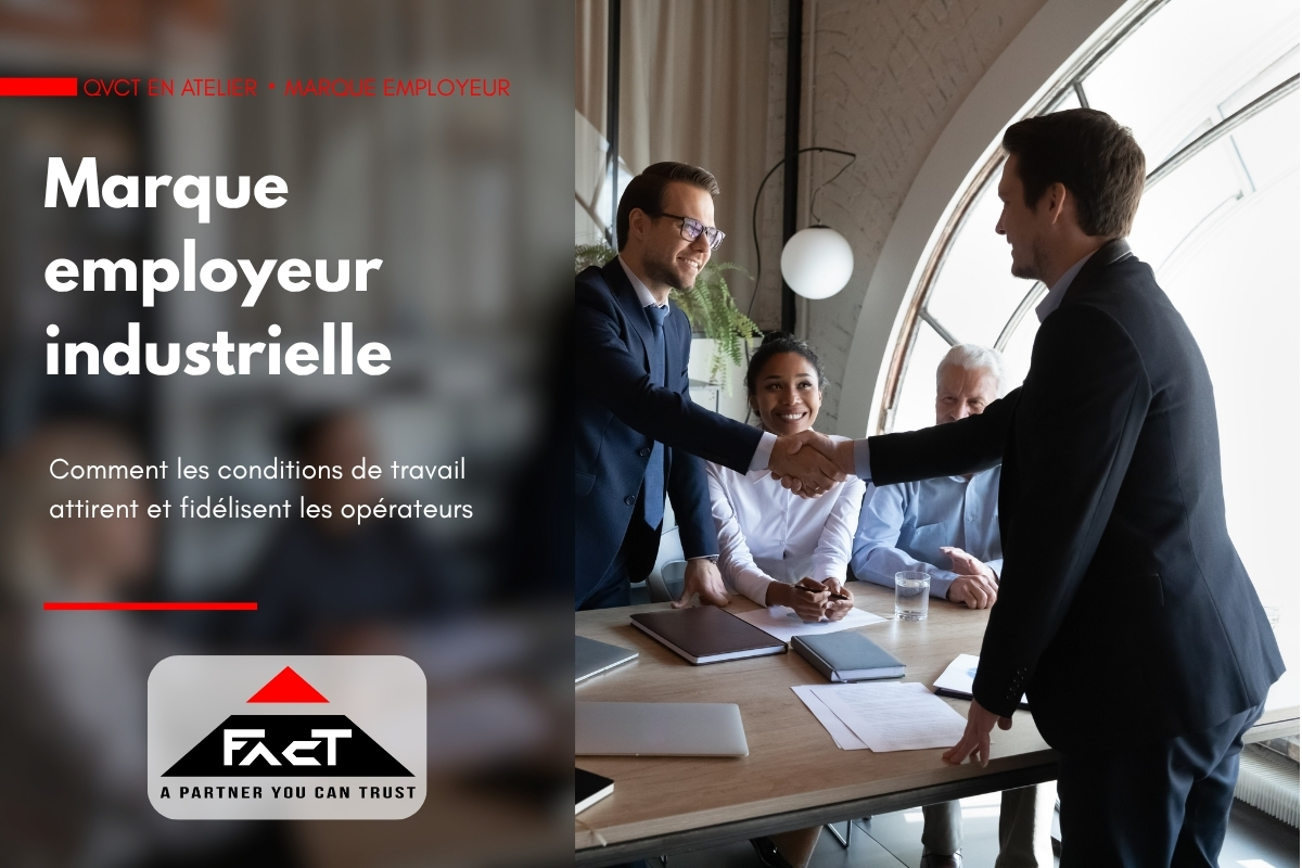 Marque employeur industrielle : comment les conditions de travails attirent et fidélisent les opérateurs